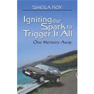 Igniting the Spark to Trigger It All: One Memory Away