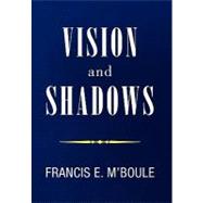 Vision and Shadows
