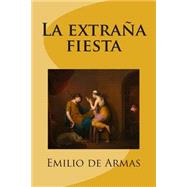 La Extraa Fiesta/ The Strange Party