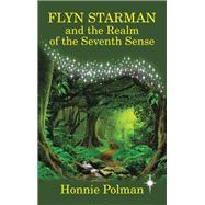 Flyn Starman and the Realm of the Seventh Sense