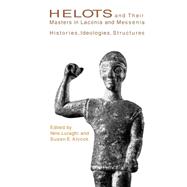 Helots and Their Masters in Laconia and Messania