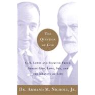 VitalSource eBook: The Question of God : C.S. Lewis and Sigmund Freud Debate God, Love, Sex, and the Meaning of Life