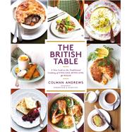 British Table A New Look at the Traditional Cooking of England, Scotland, and Wales