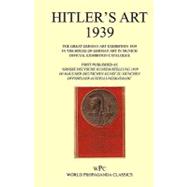 Hitler's Art 1939 - the Great German Art Exhibition 1939 - in the House of German Art in Munich - Official Exhibition Catalogue