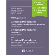 Criminal Procedures: Cases, Statutes, and Executive Materials, Criminal Procedures: The Police, Criminal Procedures: Prosecution and Adjudication, Seventh Edition Connected eBook