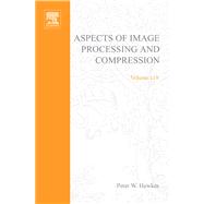 Aspects of Image Processing and Compression: Advances in Imaging and Electron Physics