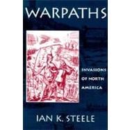 Warpaths Invasions of North America