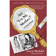 Are You My Mother? : A Comic Drama