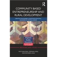 Community-based Entrepreneurship and Rural Development: Creating Favourable Conditions for Small Businesses in Central Europe