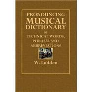 Pronouncing Musical Dictionary