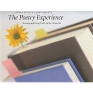 The Poetry Experience: Choosing and Using Poetry in the Classroom