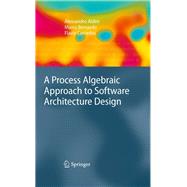 A Process Algebraic Approach to Software Architecture Design