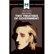 An Analysis of John Locke's Two Treatises of Government