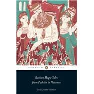 Russian Magic Tales from Pushkin to Platonov