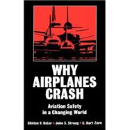 Why Airplanes Crash Aviation Safety in a Changing World