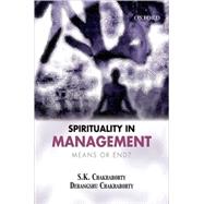 Spirituality in Management Means or End?
