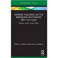 Gender Violence in the American Southwest (AD 1100-1300)