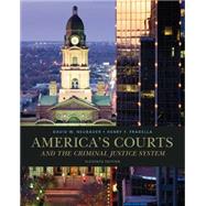Cengage Advantage Books: America's Courts and the Criminal Justice System