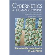 Cybernetics & Human Knowing: A journal Of Second-Order Cybernetics Autopoiesis and Cyber-Semiotics