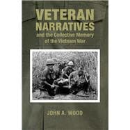 Veteran Narratives and the Collective Memory of the Vietnam War