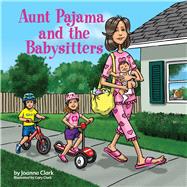 Aunt Pajama and the Babysitters
