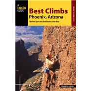 Best Climbs Phoenix, Arizona The Best Sport and Trad Routes in the Area