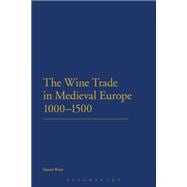 The Wine Trade in Medieval Europe 1000-1500