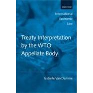 Treaty Interpretation by the WTO Appellate Body