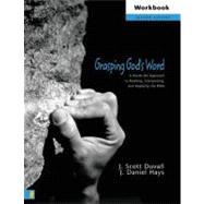 Grasping God's Word : A Hands-on Approach to Reading, Interpreting, and Applying the Bible