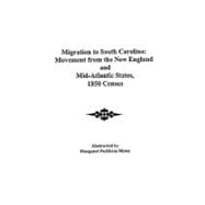 Migration to South Carolina : Movement from New England and Mid-Atlantic States, 1850 Census