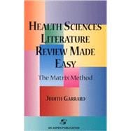 Health Sciences Literature Review Made Easy : The Matrix Method