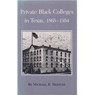 Private Black Colleges in Texas, 1865-1954
