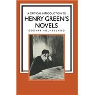 A Critical Introduction to Henry Green's Novels