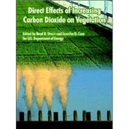 Direct Effects of Increasing Carbon Dioxide on Vegetation