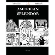American Splendor 80 Success Secrets - 80 Most Asked Questions On American Splendor - What You Need To Know
