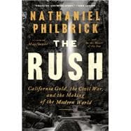 The Rush California Gold, the Civil War, and the Making of the Modern World