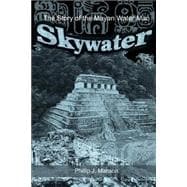 Skywater: The Story of the Mayan Water Man