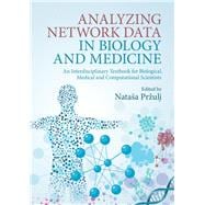 Analyzing Network Data in Biology and Medicine