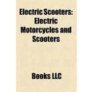 Electric Scooters : Electric Motorcycles and Scooters, Vectrix, Epeds, Sym Motors, History of Electric Motorcycles and Scooters