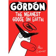 Gordon  The Meanest Goose on Earth