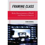 Framing Class Media Representations of Wealth and Poverty in America