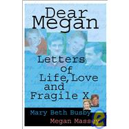Dear Megan : Letters on Life, Love and Fragile X