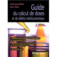 Guide du calcul de doses et de débits médicamenteux
