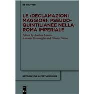 Le ›Declamazioni maggiori‹ pseudo-quintilianee nella Roma imperiale