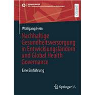 Nachhaltige Gesundheitsversorgung in Entwicklungsländern und Global Health Governance