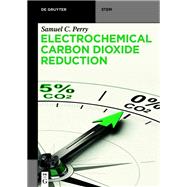 Electrochemical Carbon Dioxide Reduction