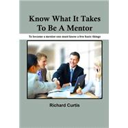 Know What It Takes to Be a Mentor