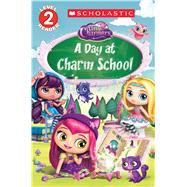A Day at Charm School (Little Charmers: Reader)