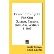 Camoens' the Lyrics Part : Sonnets, Canzons, Odes and Sextines (1884)