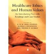 Healthcare Ethics and Human Values An Introductory Text with Readings and Case Studies